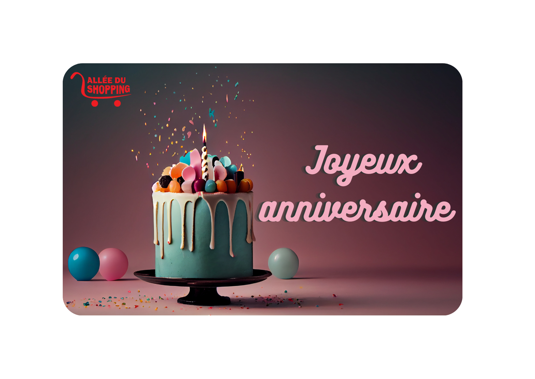 Visuel de Carte Cadeau ANNIVERSAIRE